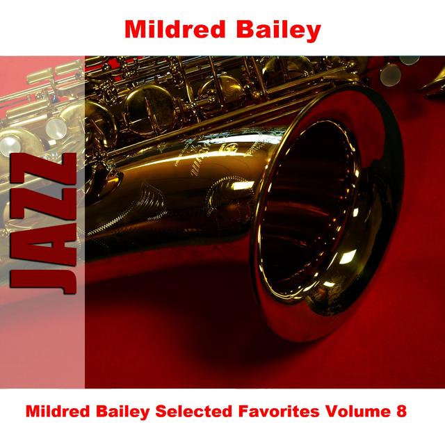 Album cover art for Mildred Bailey Selected Favorites, Vol. 8