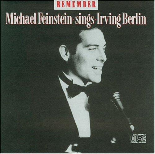 Album cover art for Remember : Michael Feinstein Sings Irving Berlin