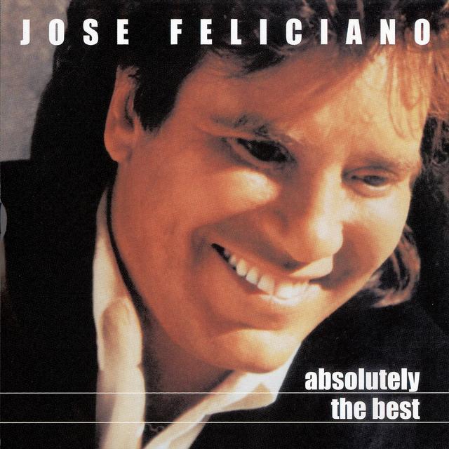 Album cover art for Absolutely the Best: Jose Feliciano