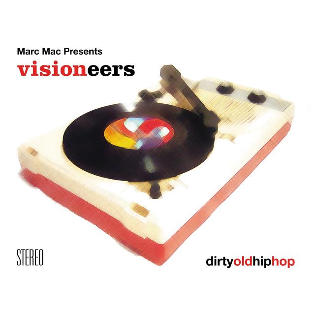 Album cover art for Marc Mac presents Visioneers - Dirty Old Hip Hop