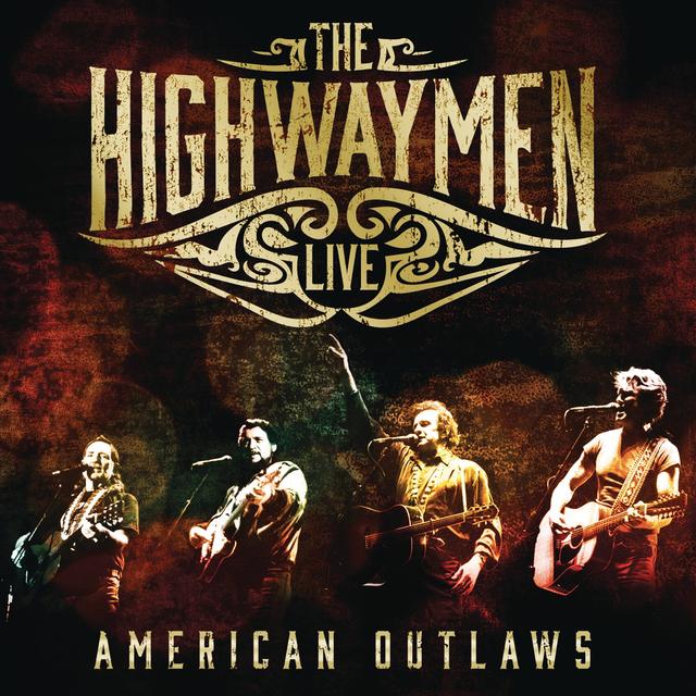 Album cover art for The Highwaymen Live: American Outlaws