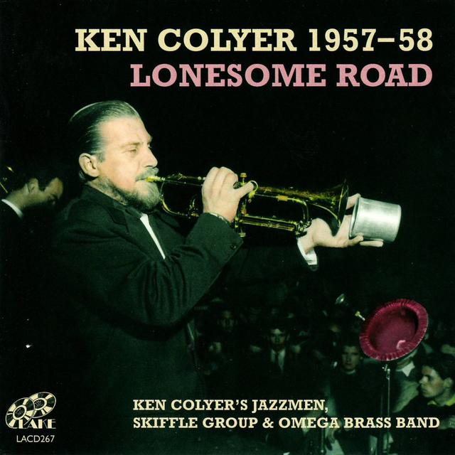 Album cover art for Ken Colyer 1957 - 58 Lonesome Road