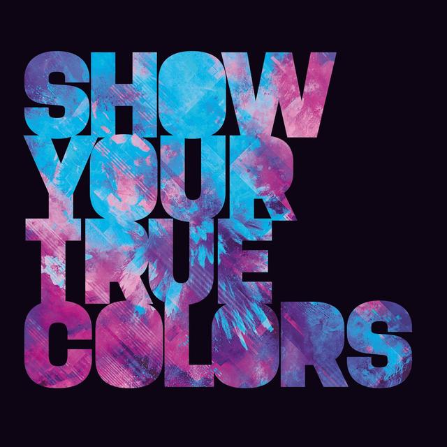 Album cover art for Show Your True Colors