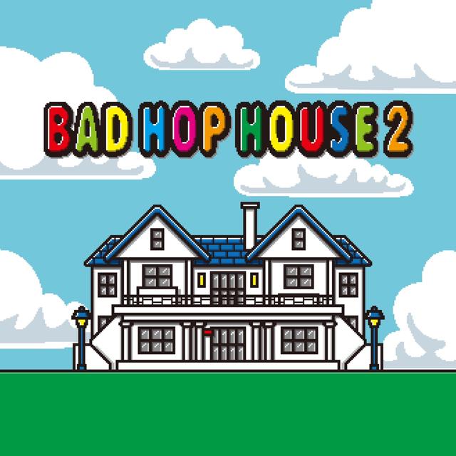 Album cover art for BAD HOP HOUSE 2