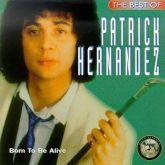 Album cover art for The Best of Patrick Hernandez : Born to Be Alive