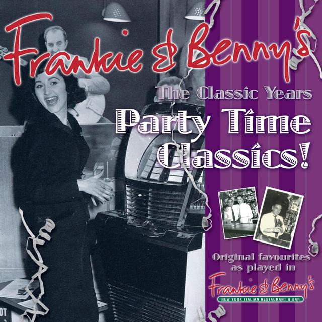 Album cover art for Frankie & Benny's The Classic Years - Party Time Classics