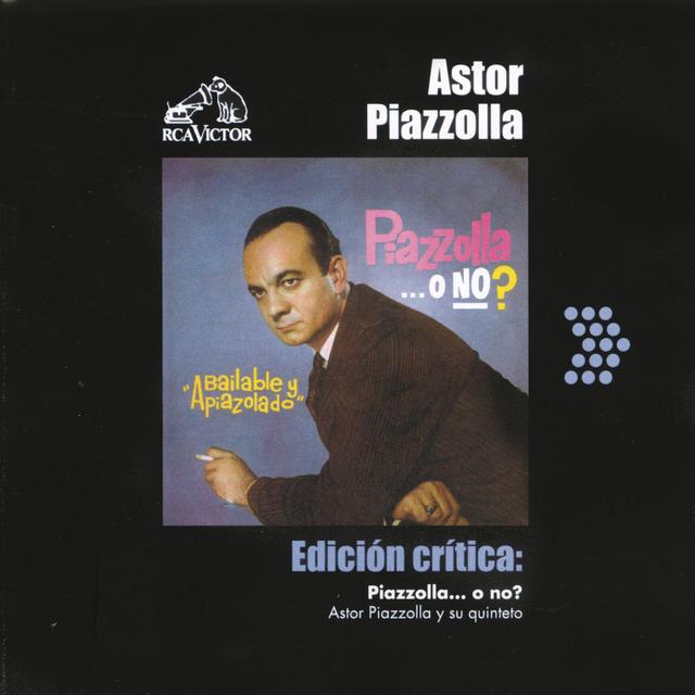 Album cover art for Piazzolla... O No? Bailable y Apiazolado