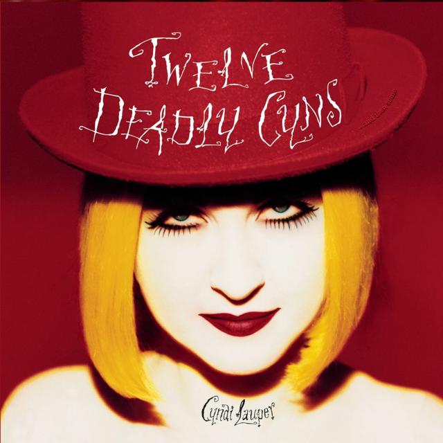 Album cover art for Twelve Deadly Cyns... And Then Some - The Best of Cyndi Lauper