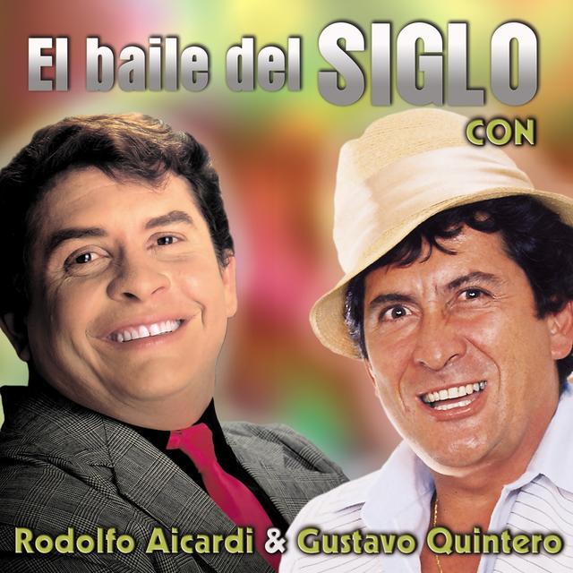 Album cover art for El Baile del Siglo Con Rodolfo Aicardi y Gustavo Quintero