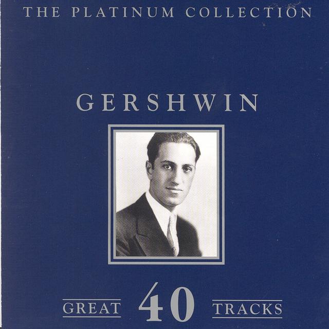 Album cover art for The Platinum Collection - George Gershwin