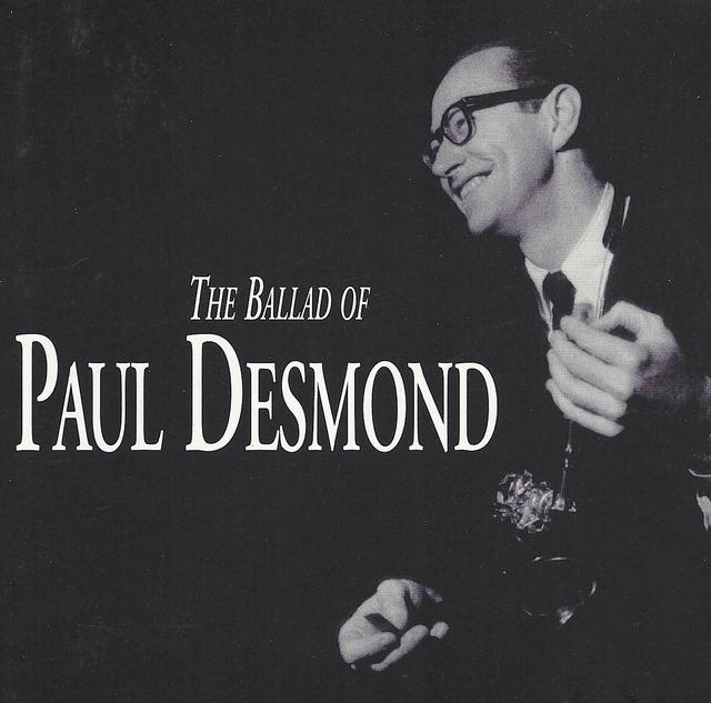 Album cover art for The Ballad Of Paul Desmond/slip Case