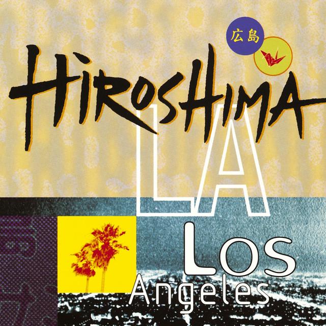 Album cover art for Hiroshima/L.A.