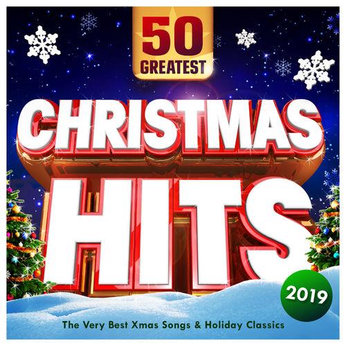 Album cover art for Christmas Hits 2019 - 50 Greatest - The Very Best Xmas Songs & Holiday Classics