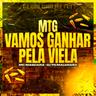 MTG - Vamos Ganhar Pela Viela