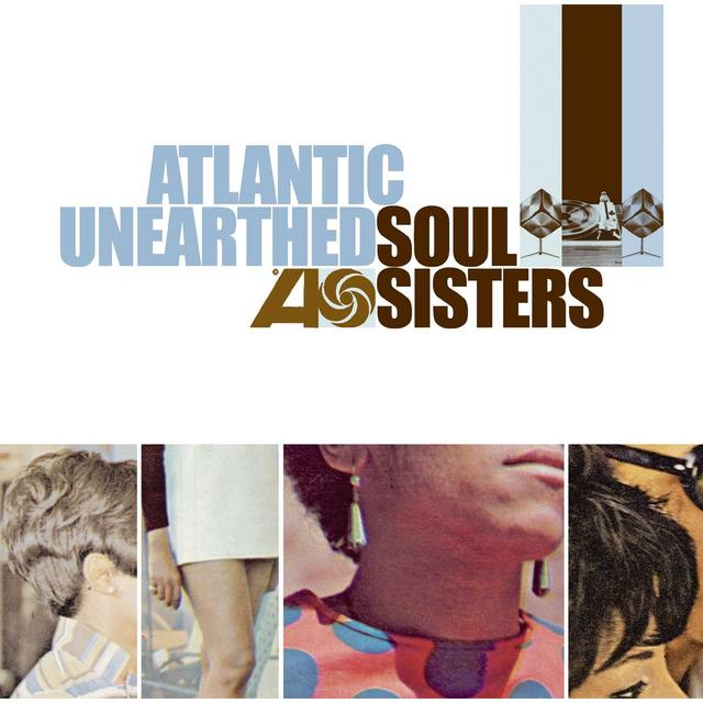 Album cover art for Atlantic Unearthed: Soul Sisters