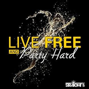 Album cover art for Live Free And Party Hard (worldwide)