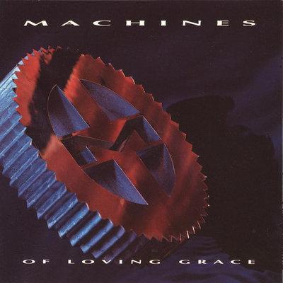 Album cover art for Machines Of Loving Grace