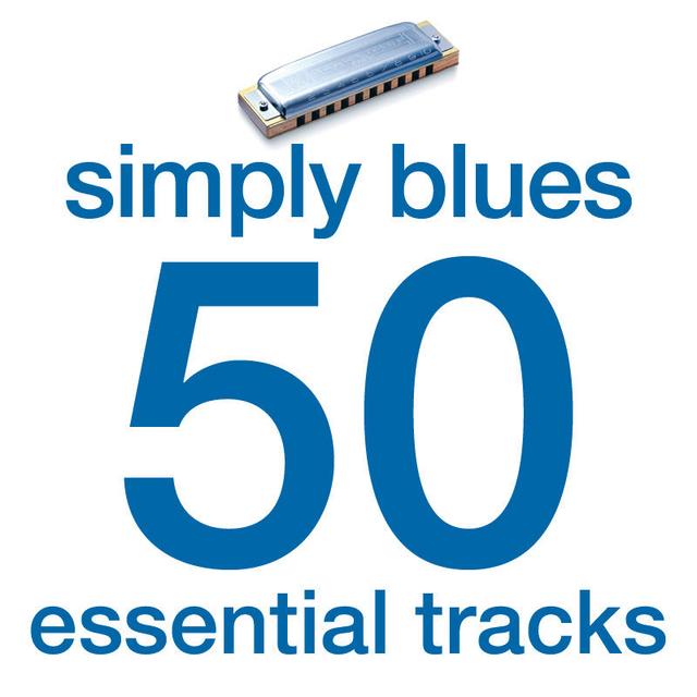 Album cover art for Simply Blues - 50 Essential Tracks