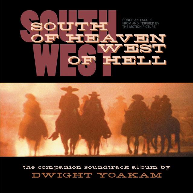 Album cover art for South Of Heaven, West Of Hell: Songs And Score From And Inspired By The Motion Picture