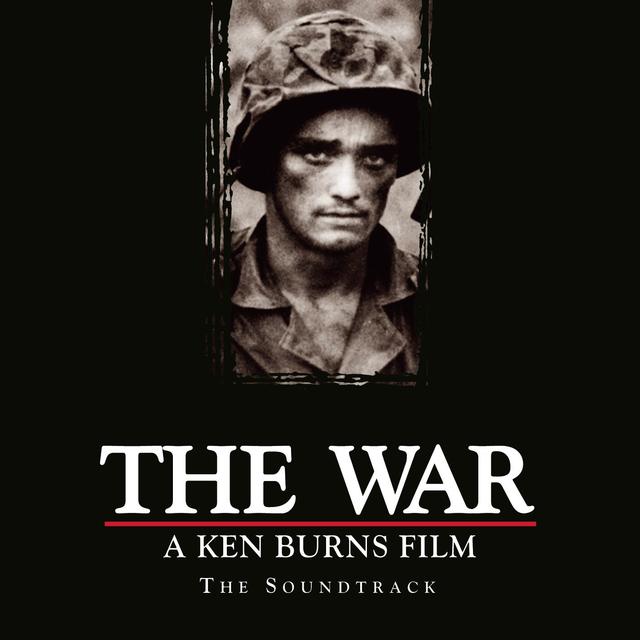 Album cover art for The War, A Ken Burns Film, The Soundtrack