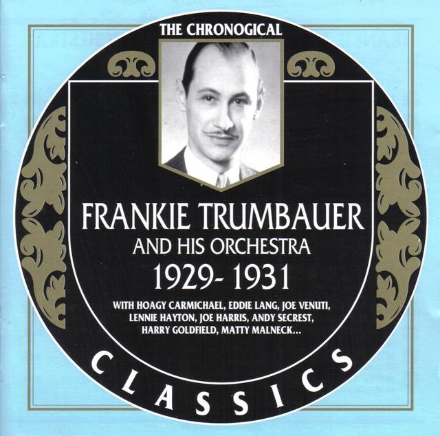 Album cover art for Frankie Trumbauer Et Son Orchestre: 1929-1931