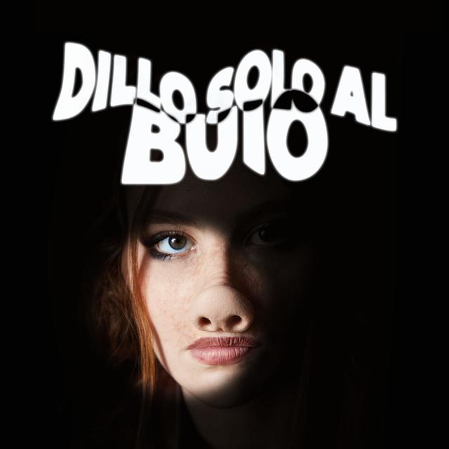 Album cover art for Dillo Solo Al Buio