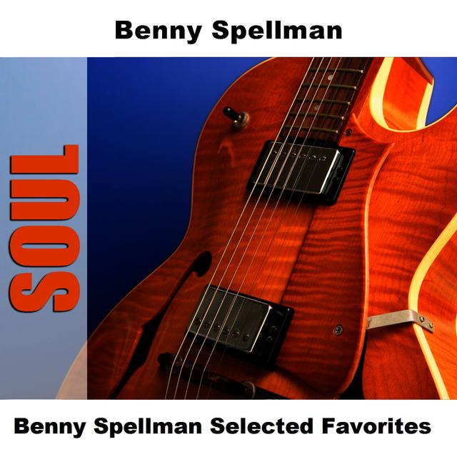 Album cover art for Benny Spellman Selected Favorites