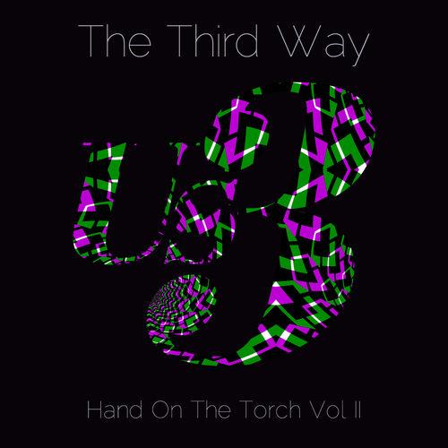 Album cover art for The Third Way (Hand on the Torch Vol II)