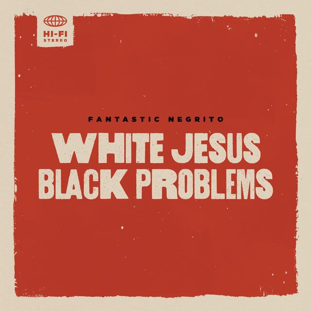 Album cover art for White Jesus Black Problems