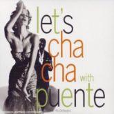 Album cover art for Let's Cha Cha with Puente