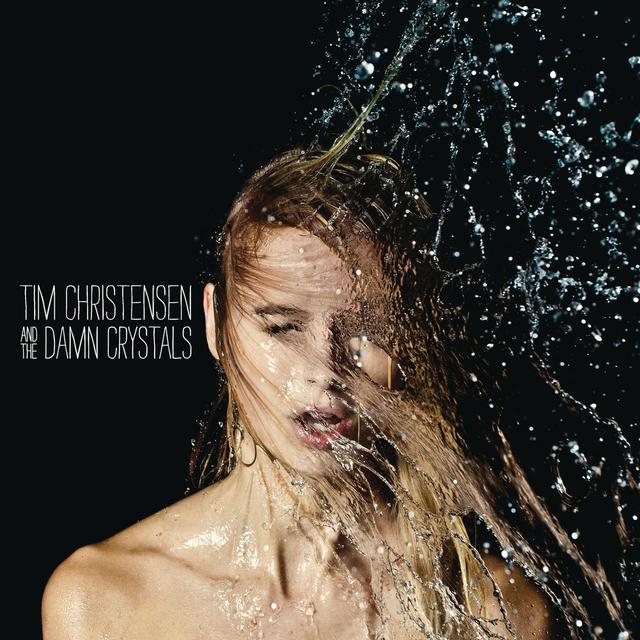 Album cover art for Tim Christensen And The Damn Crystals