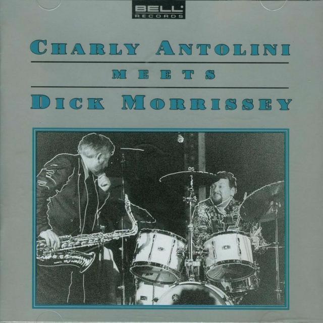 Album cover art for Charly Antolini Meets Dick Morissey