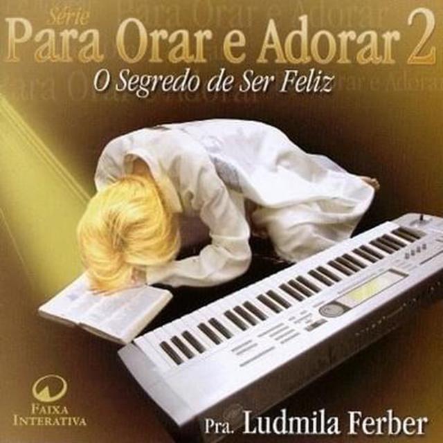 Album cover art for Para Orar e Adorar 2 - O Segredo de Ser Feliz