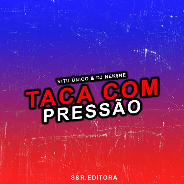 Album cover art for Taca Com Pressão