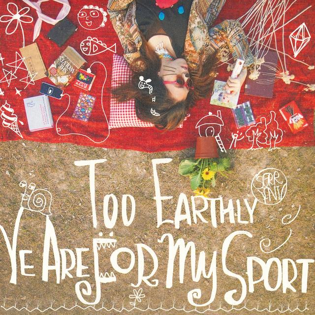 Album cover art for Too Earthly Ye Are For My Sport