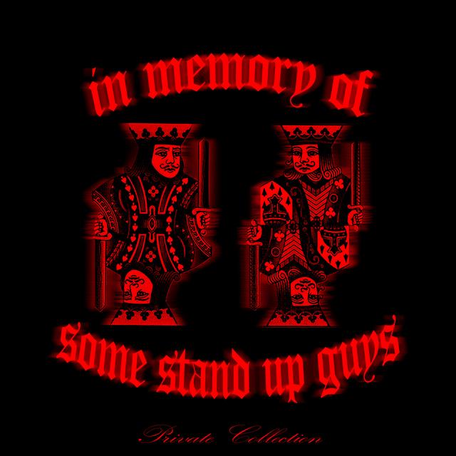 Album cover art for In Memory of Some Stand Up Guys (Private Collection)