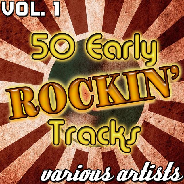 Album cover art for 50 Early Rockin' Tracks Vol. 1