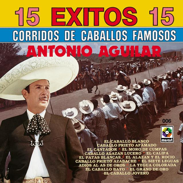 Album cover art for 15 Éxitos: Corridos de Caballos Famosos