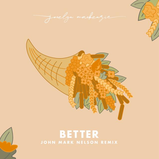 Album cover art for Better (John Mark Nelson remix)