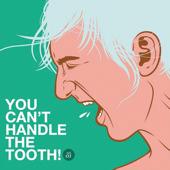 Album cover art for You Can't Handle The Tooth