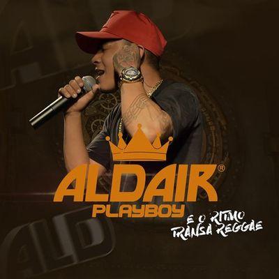 Album cover art for Aldair Playboy e o Ritmo Transa Reggae