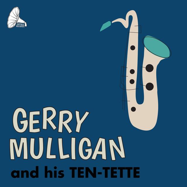 Album cover art for Gerry Mulligan And His Ten-Tette