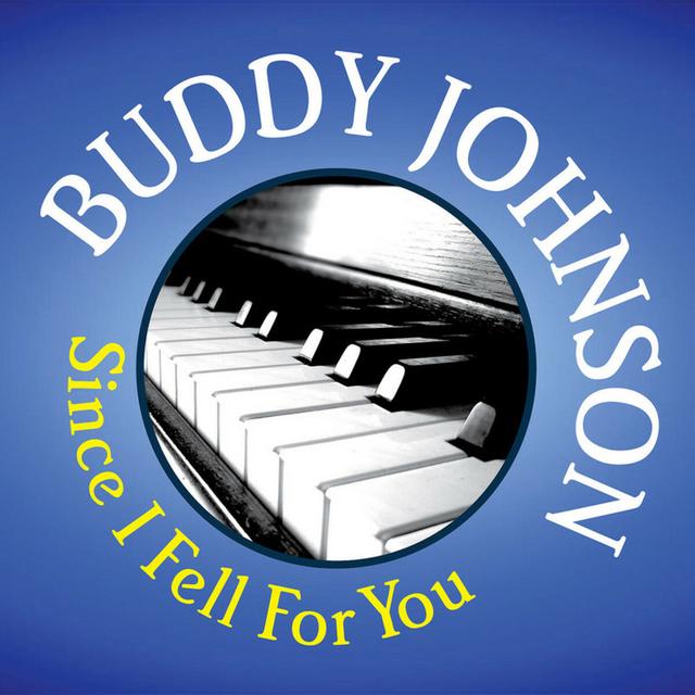 Album cover art for Buddy Johnson: Since I Fell For You