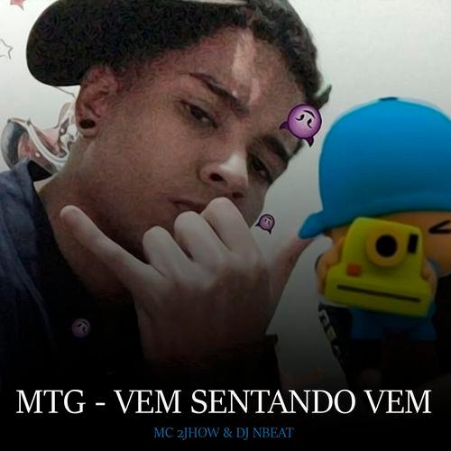 Album cover art for Mtg - Vem Sentando Vem