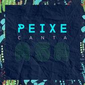 Album cover art for Peixe Canta Asa