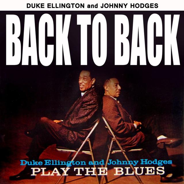 Album cover art for Back to Back: Duke Ellington and Johnny Hodges Play the Blues