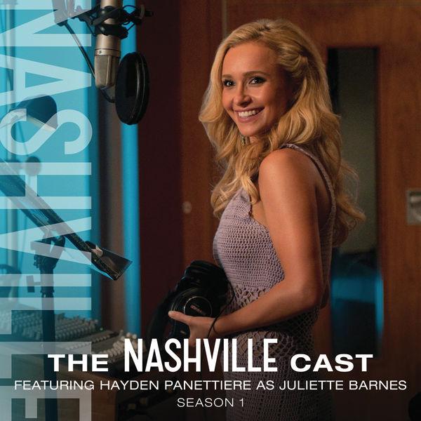 Album cover art for The Nashville Cast : Hayden Panettiere As Juliette Barnes, Season 1