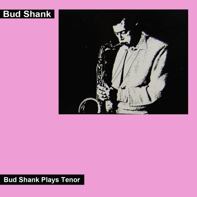 Album cover art for Bud Shank Plays Tenor