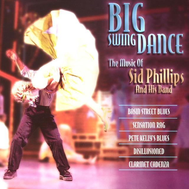 Album cover art for Big Swing Dance - The Music Of Sid Phillips