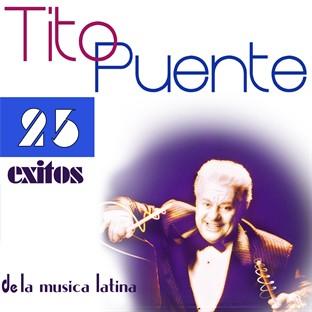 Album cover art for Tito Puente 25 Éxitos De La Música Latina